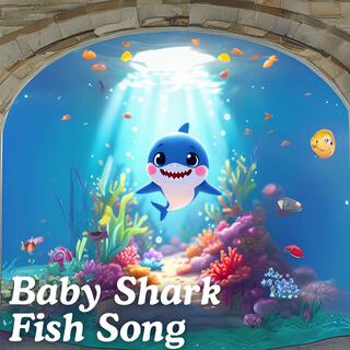 Baby Shark x Fish Songs