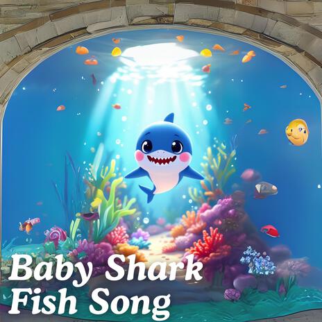 Baby Shark x Fish Songs (Baby Shark Dance) | Boomplay Music