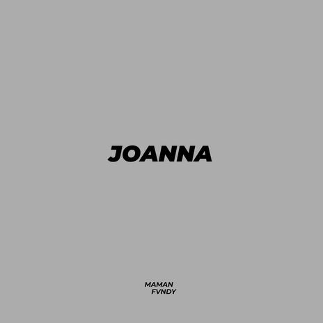 Joanna (Maman Fvndy Remix) | Boomplay Music