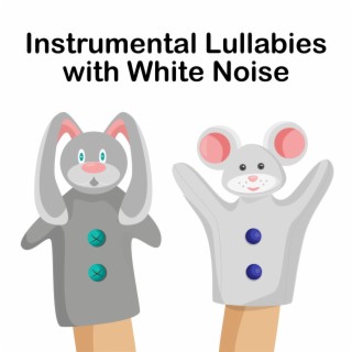 Instrumental Lullabies with White Noise