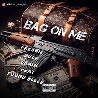 Bag on Me