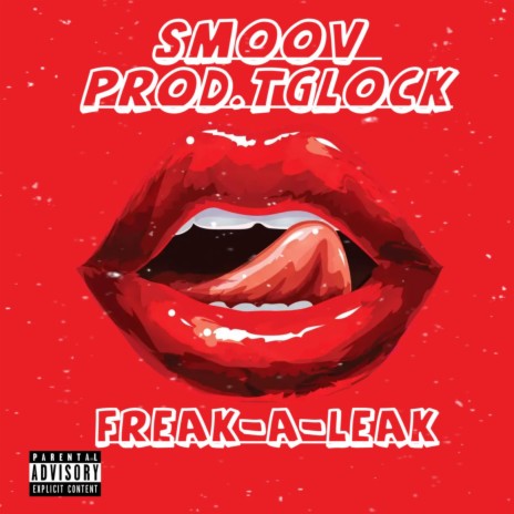 Freak-A-Leak | Boomplay Music