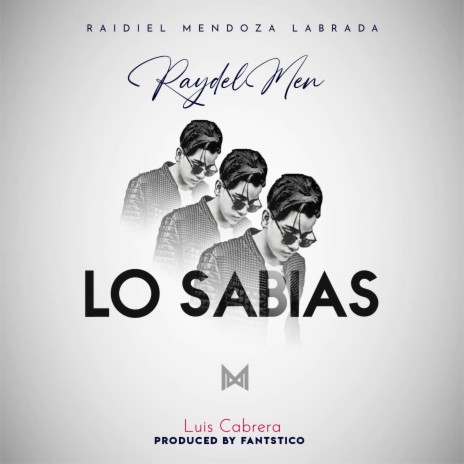 Lo Sabias ft. RaydelMen | Boomplay Music