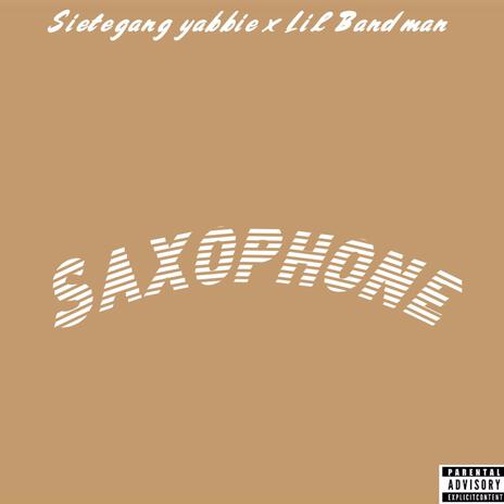 Saxophone ft. Sietegang Yabbie | Boomplay Music