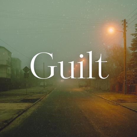 Guilt | Boomplay Music