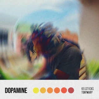 Dopamine ft. Kelsticks lyrics | Boomplay Music