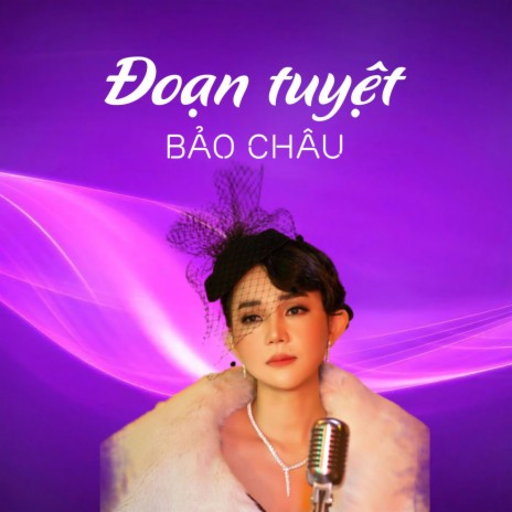 Đoạn Tuyệt | Boomplay Music