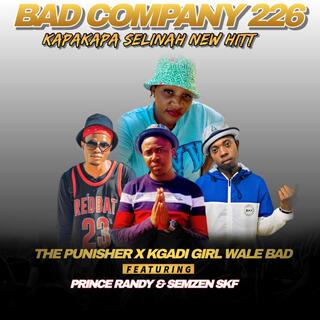 BAD COMPANY 226 (KAPAKAPA SELINAH) NEW HITT