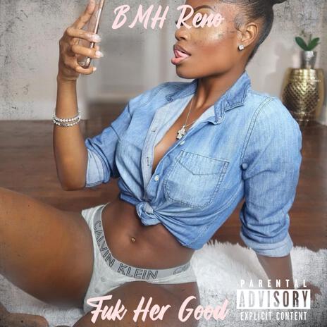 Fuk Her Good | Boomplay Music