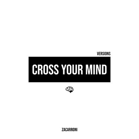 Cross Your Mind (Sped Up) | Boomplay Music