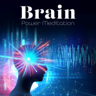 Brain Power Meditation: Increase Positive Energy, Super Consciousness, Miracle Therapy Healing