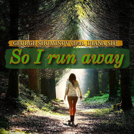 So I Run Away ft. Diana Sh | Boomplay Music