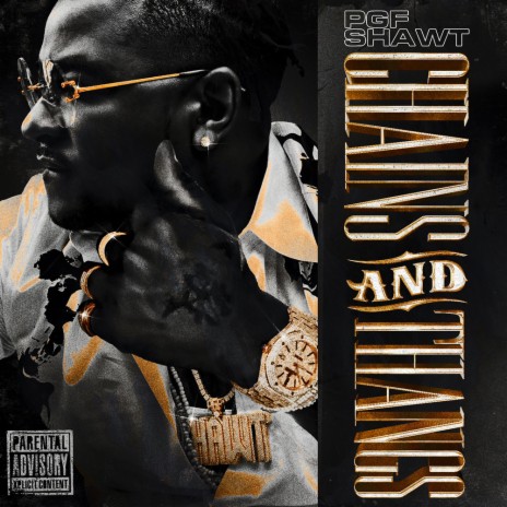 Chains & Thangs | Boomplay Music