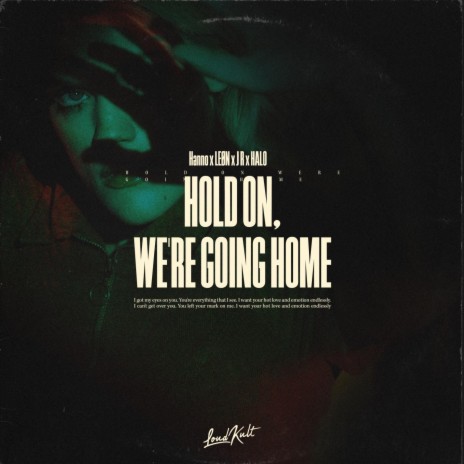 Hold On, We're Going Home ft. LEØN, J R, Aubrey Graham, Noah Shebib & Majid Al Maskati | Boomplay Music
