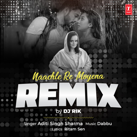 Naachle Re Moyena Remix ft. Dj Rik | Boomplay Music