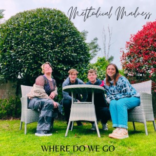 WHERE DO WE GO lyrics | Boomplay Music