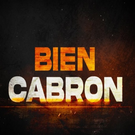 Bien Cabron | Boomplay Music