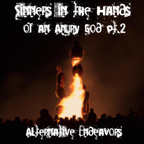 Sinners in the Hands of an Angry God Pt. 2 | Boomplay Music
