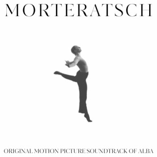 Morteratsch (Original Motion Picture Soundtrack of Alba)