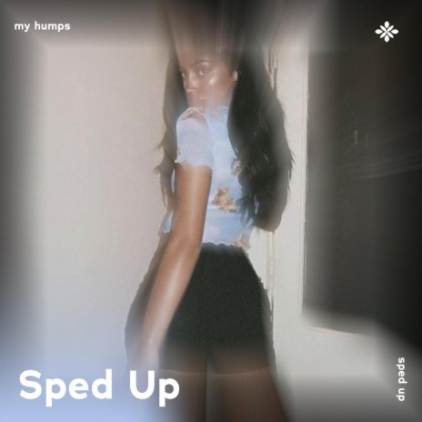my humps - sped up + reverb ft. fast forward >> & Tazzy