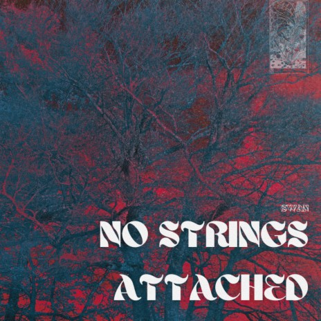 NO STRINGS ATTACHED | Boomplay Music