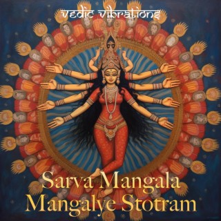 Sarva Mangala Mangalye Stotram