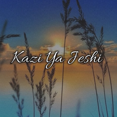 Kazi Ya Jeshi | Boomplay Music
