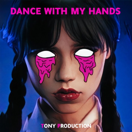 Dance With My Hands | Boomplay Music