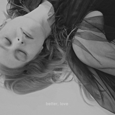 Better, Love | Boomplay Music