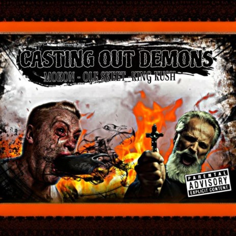 Casting Out Demons ft. Ole Skeet & King Kush | Boomplay Music