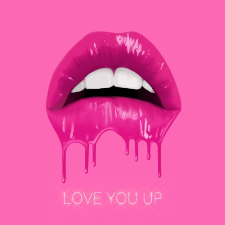 LOVE YOU UP ft. Kayanaé | Boomplay Music