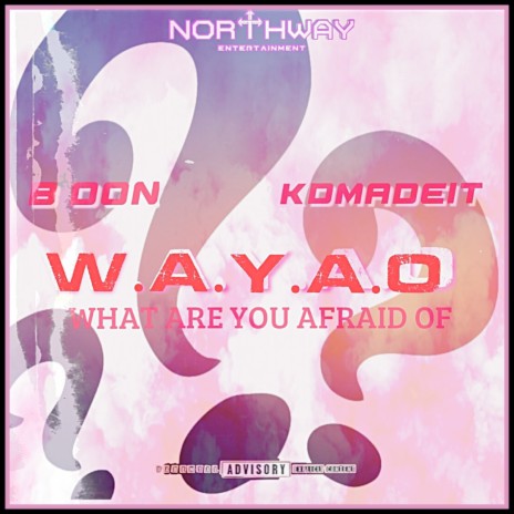 Wayao (What Are You Afraid Of) ft. KDMADEIT | Boomplay Music