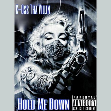 Hold Me Down | Boomplay Music