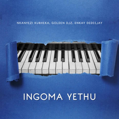 Ingoma Yethu ft. Golden DJz & Enkay De Deejay | Boomplay Music