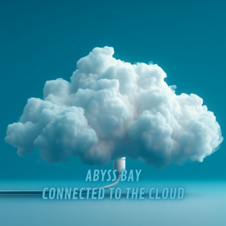 Connected to the Cloud (Radio Edit) | Boomplay Music
