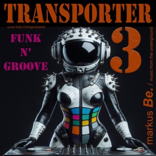 Transporter 3 Funk n' Groove