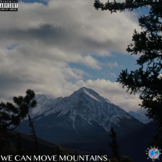 We Can Move Mountains