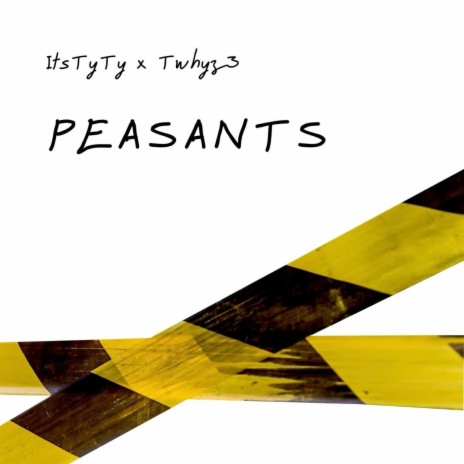 Peasants ft. T-Whyz3