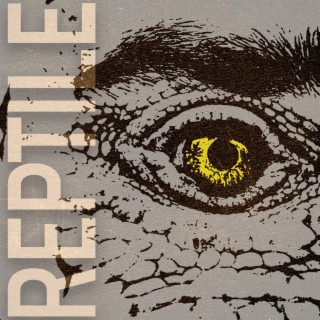 Reptile lyrics | Boomplay Music