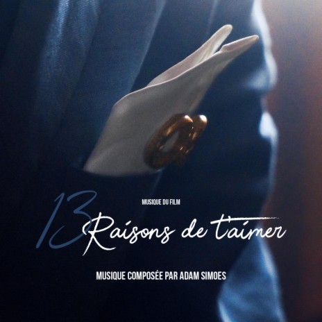 13 raisons de t'aimer (Original Soundtrack) | Boomplay Music