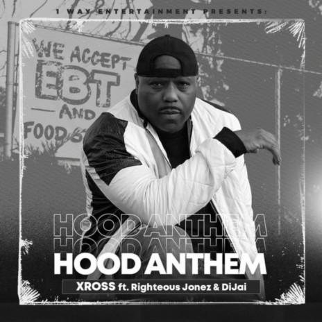 Hood Anthem ft. Righteous Jonez & DiJai | Boomplay Music