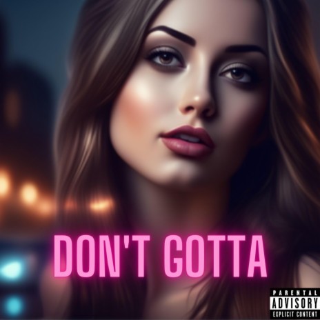Don't Gotta (Radio Edit)