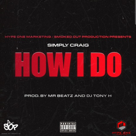How I Do ft. Simply Craig & Mr. Beatz