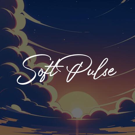 soft pulse | Boomplay Music