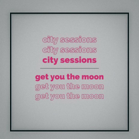 Get You The Moon | Boomplay Music