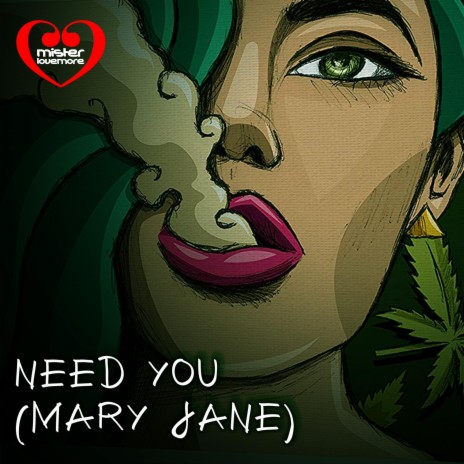 Need You (Mary Jane) ft. Stewart Hidalgo | Boomplay Music
