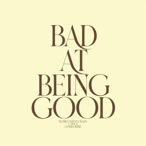 Bad At Being Good ft. Omar Ortiz & C Plus