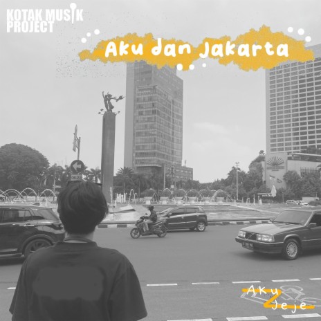 Aku Dan Jakarta | Boomplay Music