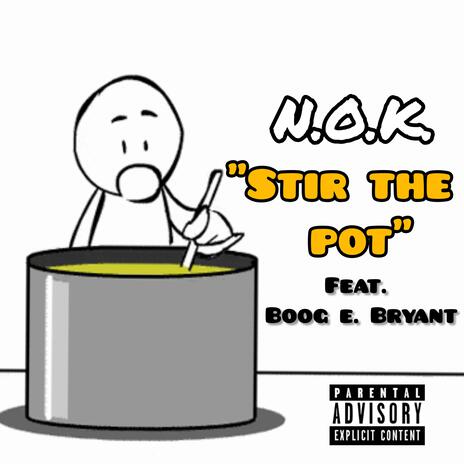 Stir the Pot ft. Boog E. Bryant | Boomplay Music