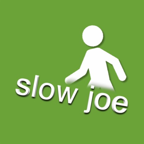 slow joe